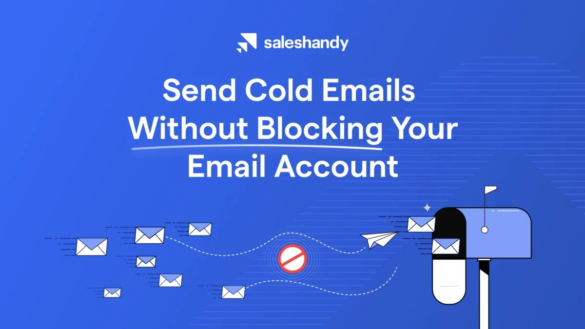 Send Cold Emails Without Blocking Your Email Account